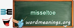 WordMeaning blackboard for misseltoe